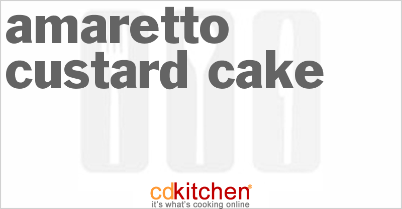 Amaretto Custard Cake - CDKitchen.com