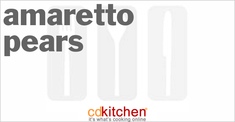 Amaretto Pears - CDKitchen.com