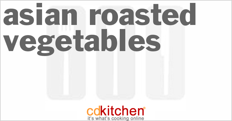 Asian Roasted Vegetables - CDKitchen.com