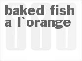 recipe for baked fish a l'orange