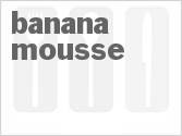 recipe for banana mousse