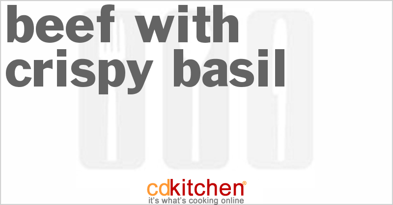Beef With Crispy Basil - CDKitchen.com
