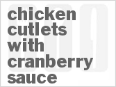 recipe for chicken cutlets with cranberry sauce