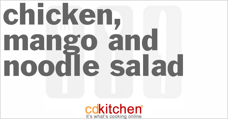 Chicken, Mango and Noodle Salad - CDKitchen.com