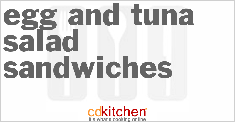 Egg And Tuna Salad Sandwiches - CDKitchen.com