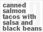 recipe for canned salmon tacos with salsa and black beans