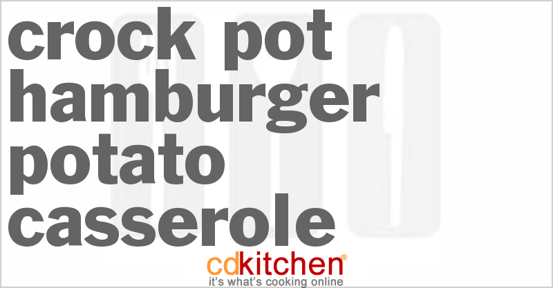 Hamburger Potato Casserole - CDKitchen.com