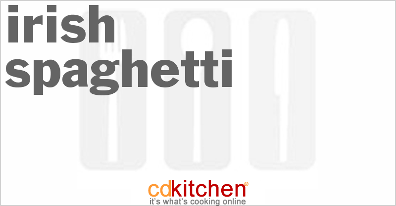 Irish Spaghetti - CDKitchen.com