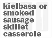 recipe for kielbasa or smoked sausage skillet casserole