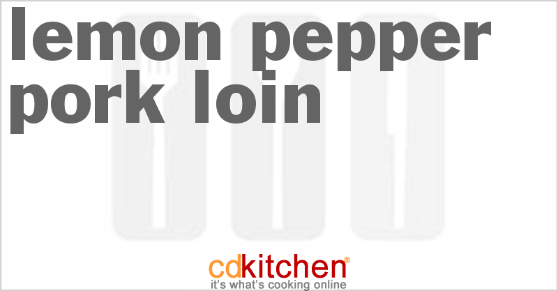 Lemon Pepper Pork Loin - CDKitchen.com