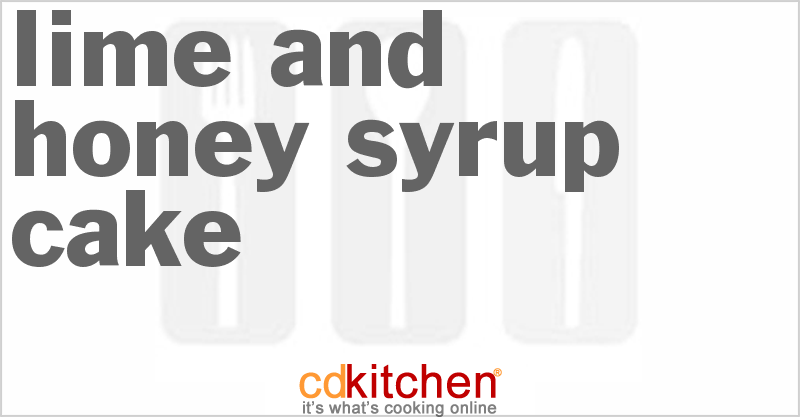 Lime And Honey Syrup Cake - CDKitchen.com