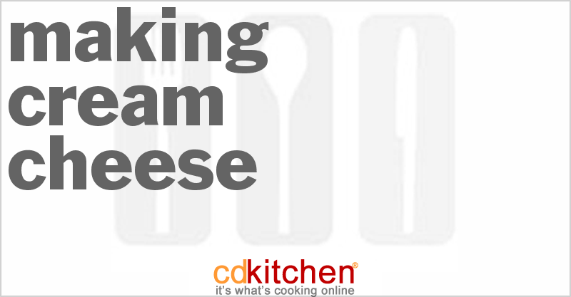 Making Cream Cheese - CDKitchen.com