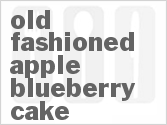 recipe for old fashioned apple blueberry cake