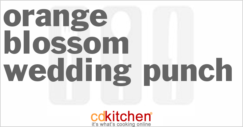 Orange Blossom Wedding Punch - CDKitchen.com