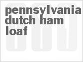 recipe for pennsylvania dutch ham loaf