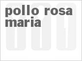 recipe for pollo rosa maria