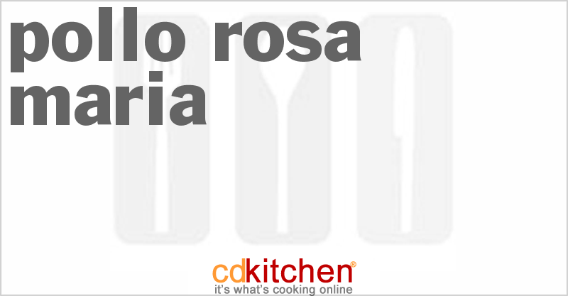 Pollo Rosa Maria - CDKitchen.com