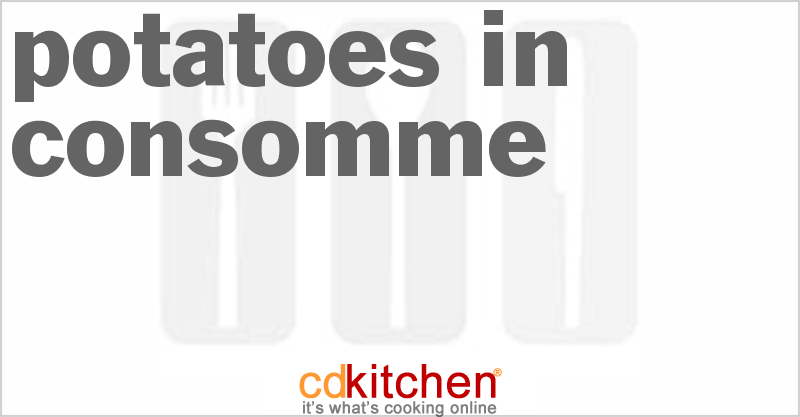 Potatoes In Consomme - CDKitchen.com