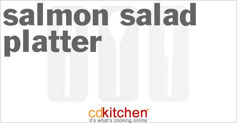 Salmon Salad Platter - CDKitchen.com