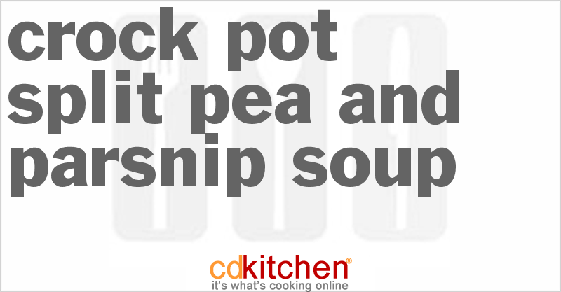 Crock Pot Split Pea And Parsnip Soup Recipe | CDKitchen.com