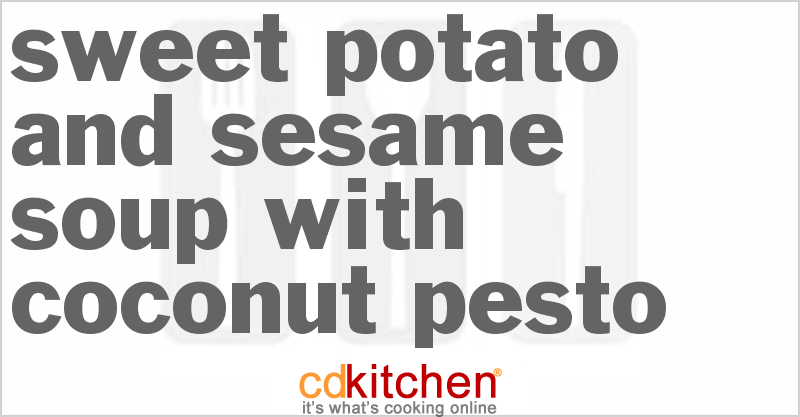 Sweet Potato and Sesame Soup with Coconut Pesto - CDKitchen.com