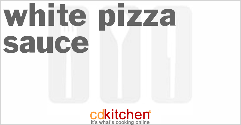 White Pizza Sauce - CDKitchen.com