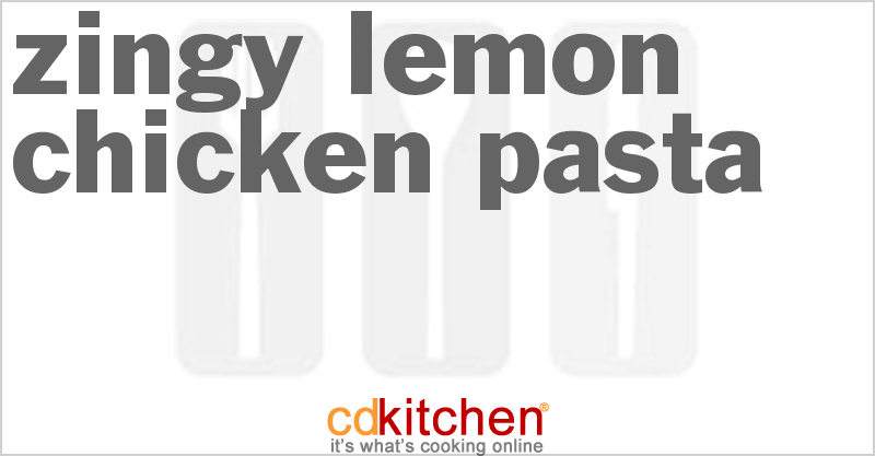 Zingy Lemon Chicken Pasta - CDKitchen.com