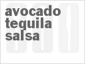 recipe for avocado-tequila salsa