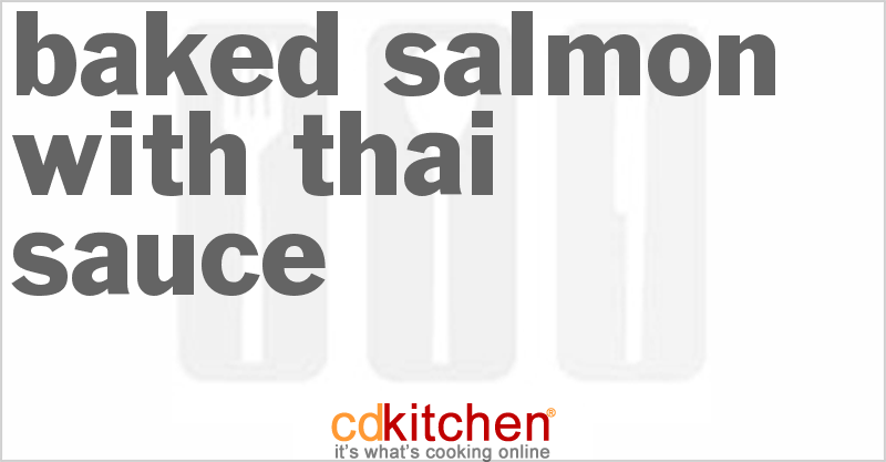 Baked Salmon With Thai Sauce - CDKitchen.com