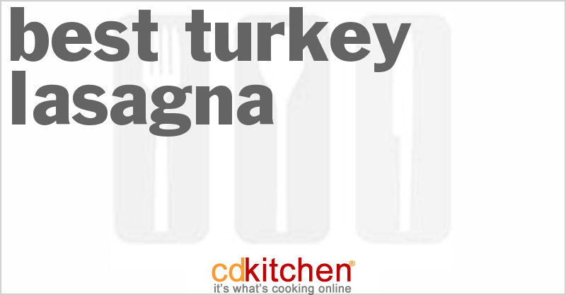 Best Turkey Lasagna - CDKitchen.com