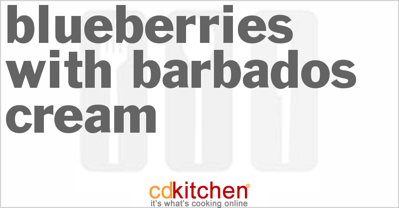Blueberries With Barbados Cream - CDKitchen.com