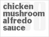 recipe for chicken mushroom alfredo sauce