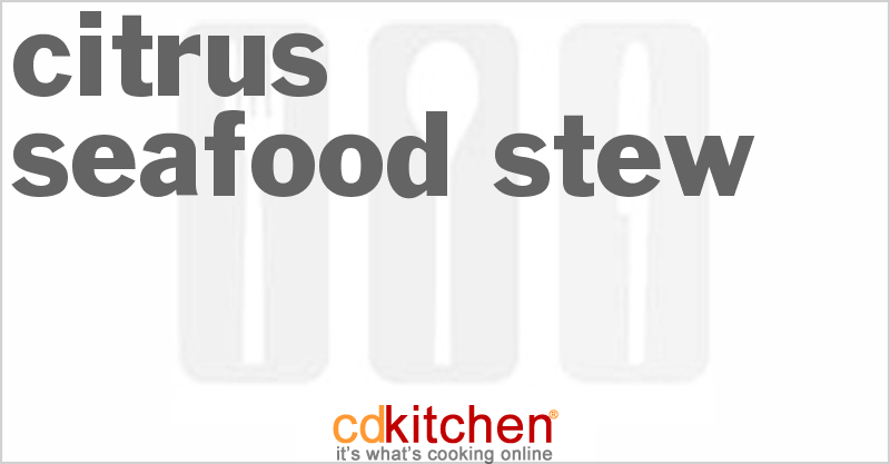 Citrus Seafood Stew - CDKitchen.com