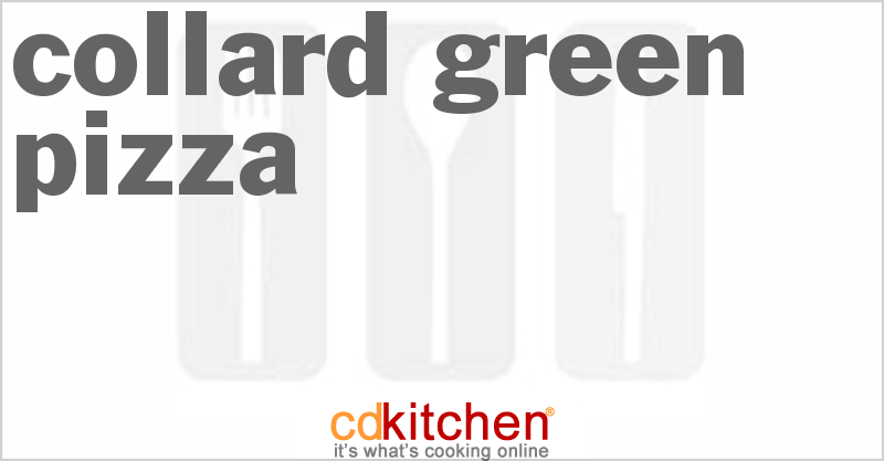 Collard Green Pizza - CDKitchen.com