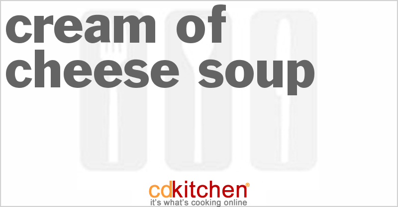 Cream Of Cheese Soup - CDKitchen.com