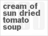 recipe for cream of sun-dried tomato soup