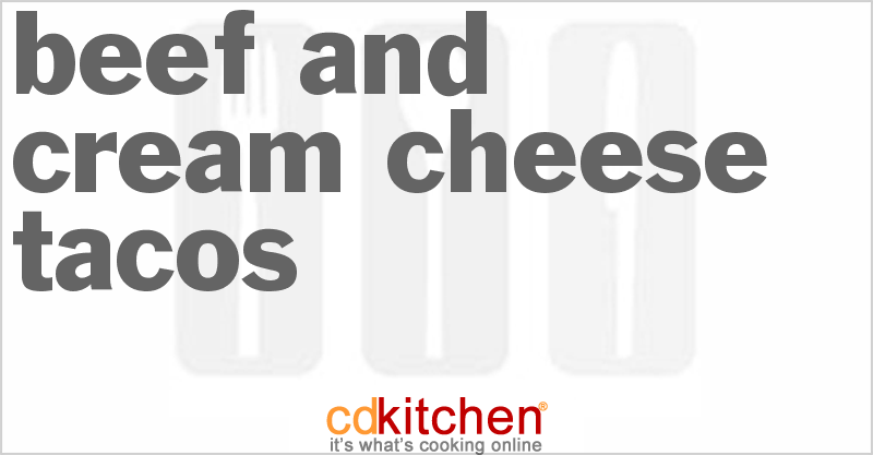 Beef And Cream Cheese Tacos - CDKitchen.com
