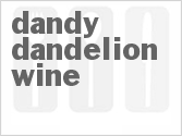 recipe for dandy dandelion wine