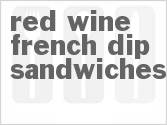 recipe for red wine french dip sandwiches