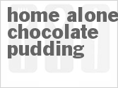 recipe for home alone chocolate pudding