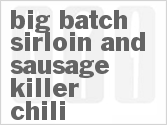 recipe for big batch sirloin and sausage killer chili
