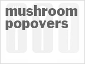 recipe for mushroom popovers
