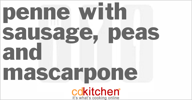 Penne With Sausage, Peas And Mascarpone - CDKitchen.com