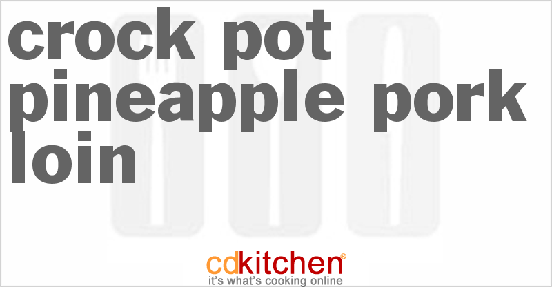 Pineapple Pork Loin - CDKitchen.com