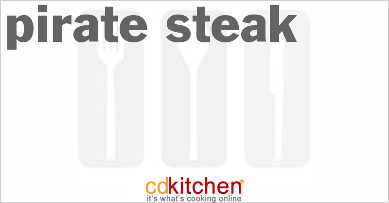 Pirate Steak - CDKitchen.com
