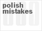 recipe for polish mistakes