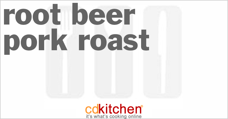 Root Beer Pork Roast - CDKitchen.com