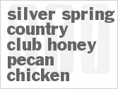 recipe for silver spring country club honey pecan chicken