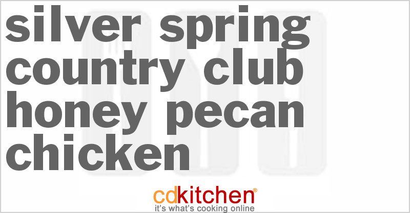 Silver Spring Country Club Honey Pecan Chicken - CDKitchen.com