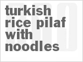 recipe for turkish rice pilaf with noodles